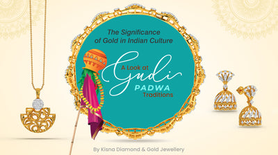 The Significance of Gold in Indian Culture: A Look at Gudi Padwa Traditions