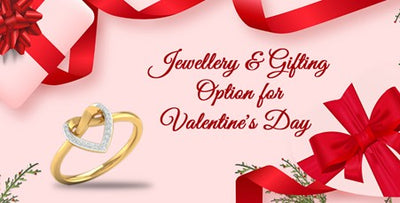 Jewellery Gifting Option For Valentine's Day