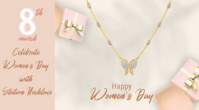 Celebrate Women's Day With Our Station Diamond Necklace