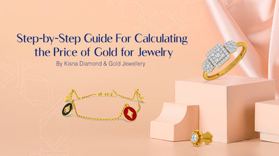 Step-by-Step Guide For Calculating the Price of Gold for Jewelry