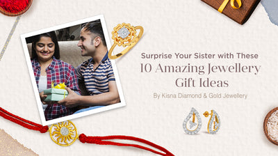 Surprise Your Sister with These 10 Amazing Jewellery Gift Ideas