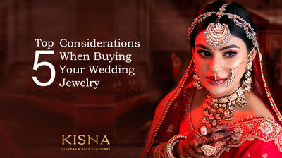 Top 5 Considerations When Buying Your Wedding Jewelry
